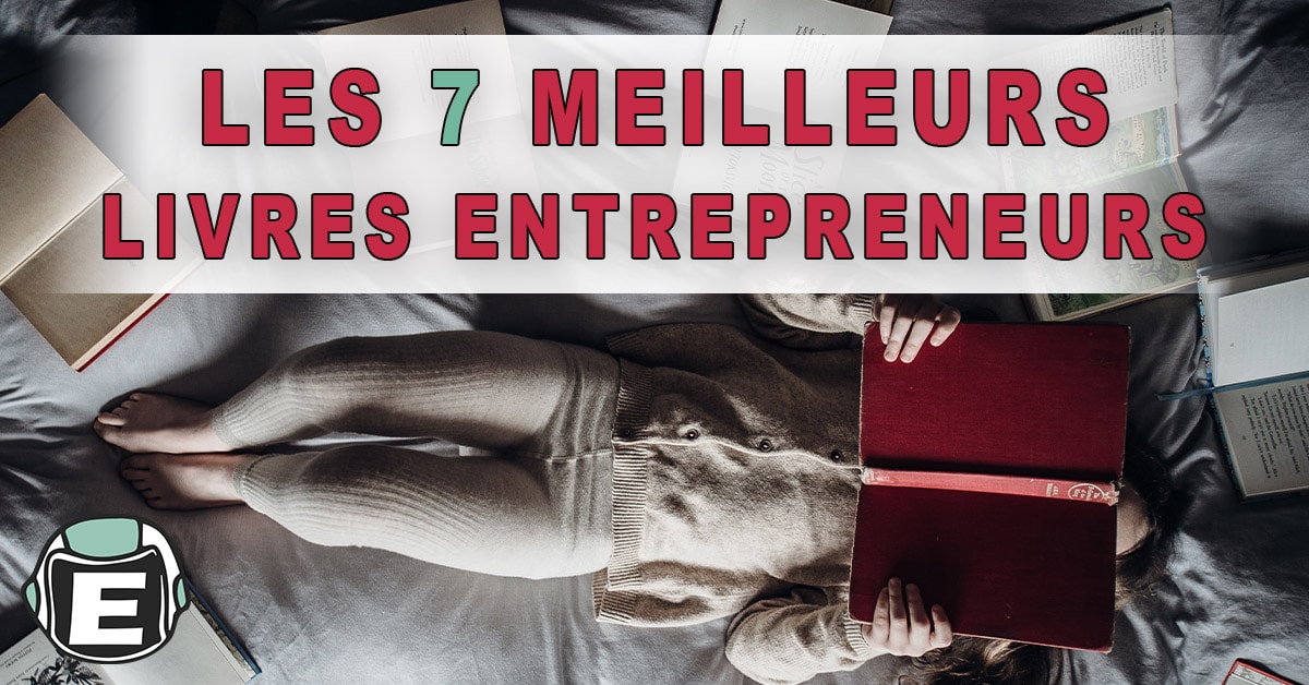 les 7 meilleurs livres entrepreneurs pour lancer son business en ligne - Espace Digital - Nicolas Masoni